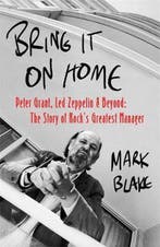 Bring It On Home 9781472126887 Mark Blake, Boeken, Verzenden, Zo goed als nieuw, Mark Blake