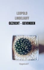 Gezocht - Gevonden 9789464857474 Leopold Lindelauff, Verzenden, Zo goed als nieuw, Leopold Lindelauff