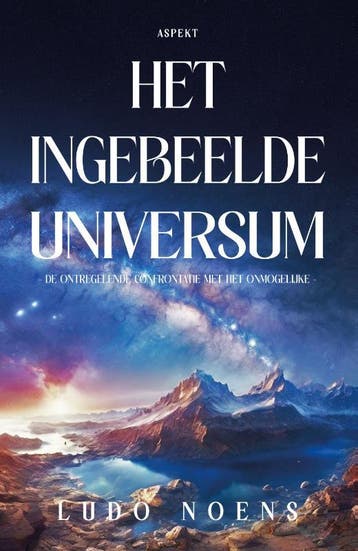 Het Ingebeelde Universum | Ludo Noens | Nieuw, Ophalen of Verzenden, Nieuw, Ludo Noens