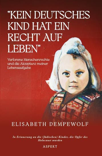 “Kein Deutsches Kind Hat Ein Recht Auf Leben” | Nieuw, Ophalen of Verzenden, Nieuw, Elisabeth Dempewolf