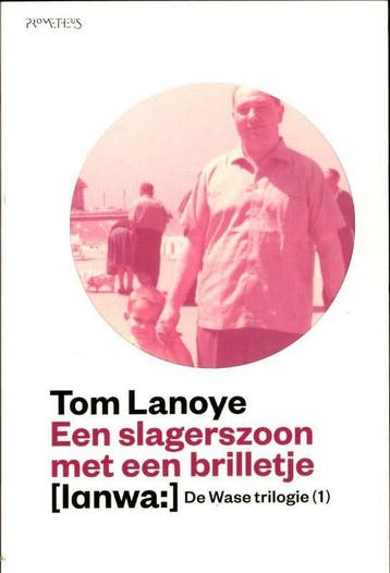 Een slagerszoon met een brilletje (Goed), Verzenden, Nieuw, Tom Lanoye