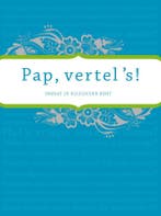 Pap vertel s / Vertel eens 9789049107734 Elma van Vliet, Verzenden, Gelezen, Elma van Vliet