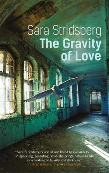 The Gravity of Love - Sara Stridsberg 9780857054784, Boeken, Verzenden, Zo goed als nieuw, Sara Stridsberg