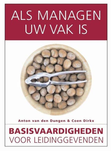 9789058710239 De lerende organisatie - Als managen uw vak is, Verzenden, Zo goed als nieuw, Anton van den Dungen