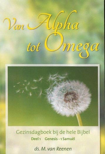 Van Alpha tot Omega - Ds. M. van Reenen - 9789491586309 - Pa, Boeken, Verzenden, Nieuw