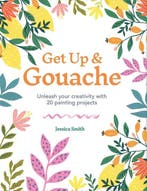 9781781577196 Get Up  Gouache | Tweedehands, Verzenden, Zo goed als nieuw, Jessica Smith