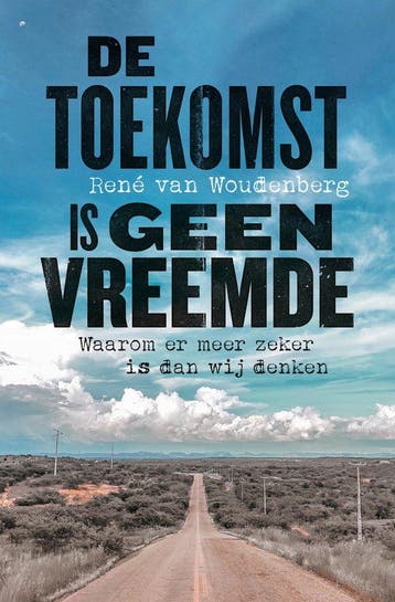 Boek De toekomst is geen vreemde 9789043537919, Verzenden, Zo goed als nieuw