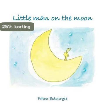 Little man on the moon - Patou Estourgie 9789491337598, Verzenden, Gelezen, Patou Estourgie