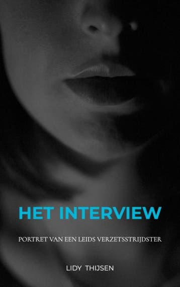 HET INTERVIEW - Lidy THIJSEN 9789402115352, Verzenden, Gelezen, Lidy THIJSEN