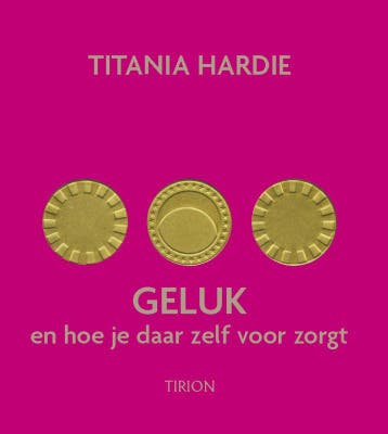 Geluk en hoe je daar zelf voor zorgt - T. Hardie, Verzenden, Gelezen, T. Hardie