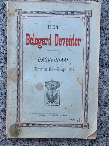 Het belegerd Deventer – Dagverhaal, Boeken, Geschiedenis | Stad en Regio, Verzenden, 19e eeuw, Gelezen
