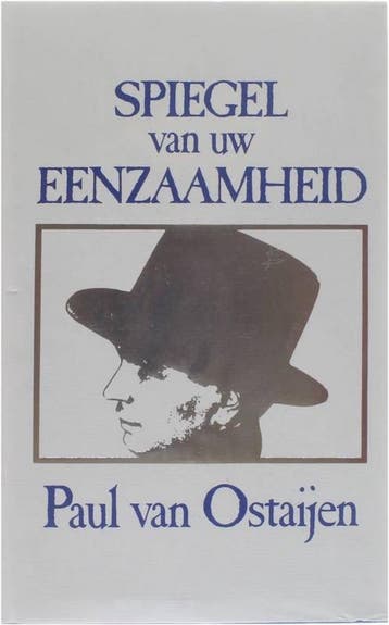 Spiegel van uw eenzaamheid - P. van Ostaijen 9789061525141, Boeken, Verzenden, Gelezen, P. van Ostaijen