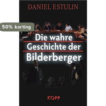 Die wahre Geschichte der Bilderberger - Daniel Estulin, Verzenden, Gelezen, Daniel Estulin