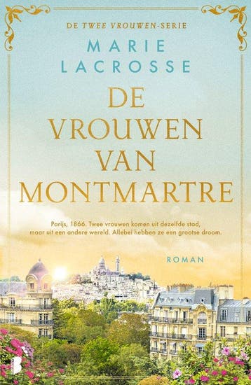 9789049209940 Twee vrouwen 1 - De vrouwen van Montmartre, Boeken, Romans, Verzenden, Zo goed als nieuw, Marie Lacrosse