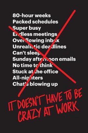 It Doesnt Have to Be Crazy at Work - Jason Fried, Verzenden, Gelezen, Jason Fried