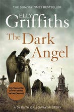 The Dark Angel 9781784296667 Elly Griffiths, Verzenden, Gelezen, Elly Griffiths