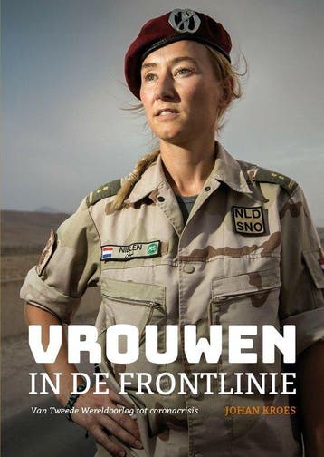 9789491935282 Vrouwen in de frontlinie | Tweedehands, Verzenden, Zo goed als nieuw, Johan Kroes