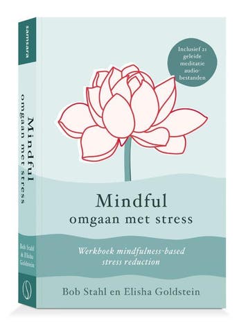 Mindful Omgaan Met Stress | Bob Stahl; Elisha Goldstein, Boeken, Ophalen of Verzenden, Nieuw, Bob Stahl; Elisha Goldstein