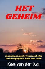 Het Geheim 9789464803921 Kees van der Wal, Verzenden, Zo goed als nieuw, Kees van der Wal