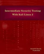 Intermediate Security Testing with Kali Linux 2, Verzenden, Zo goed als nieuw, Daniel W Dieterle