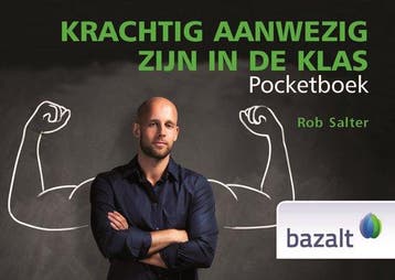 9789461182616 Krachtig aanwezig zijn in de klas pocketboek, Boeken, Verzenden, Zo goed als nieuw, Rob Salter