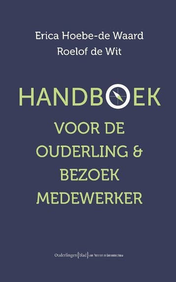 Handboek voor ouderling & bezoekmedewerker 9789401915823, Verzenden, Zo goed als nieuw, Erica Hoebe-de Waard