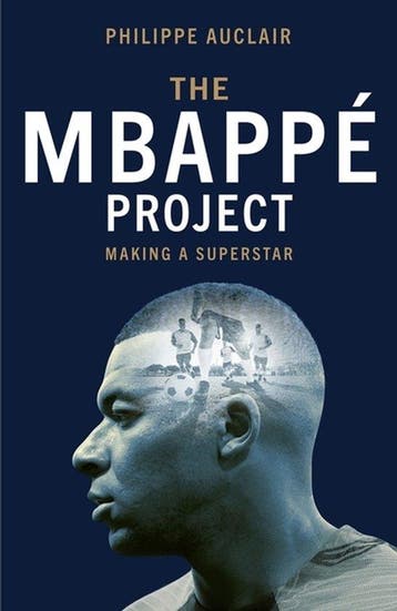 9781529446784 The Mbappe Project Philippe Auclair, Verzenden, Nieuw, Philippe Auclair