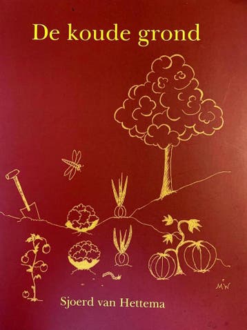 De koude grond - Sjoerd van Hettema 9789076241395, Verzenden, Zo goed als nieuw, Sjoerd van Hettema