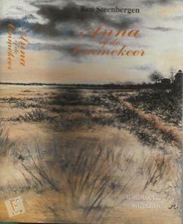 Anna, of De ommekeer - B. Steenbergen 9789073235656, Boeken, Streekboeken en Streekromans, Verzenden, Zo goed als nieuw, B. Steenbergen