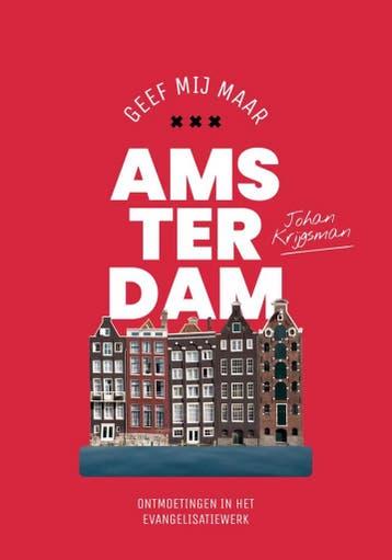 Geef mij maar Amsterdam - Johan Krijgsman 9789463351522, Boeken, Verzenden, Zo goed als nieuw, Johan Krijgsman