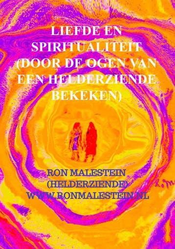 Liefde En Spiritualiteit (Door De Ogen Van Een Helderziende, Ophalen of Verzenden, Nieuw, Ron Malestein (helderziende)