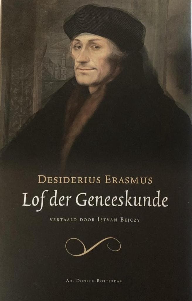 Lof der Geneeskunde 9789061007166 Desiderius Erasmus, Boeken, Economie, Management en Marketing, Zo goed als nieuw, Verzenden