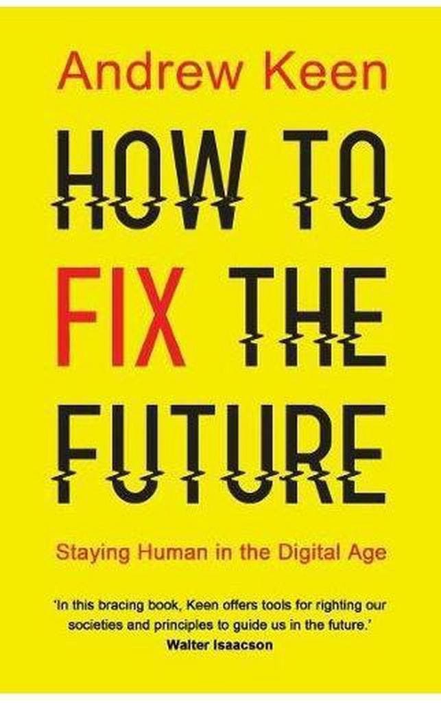How to Fix the Future 9781786491688 Andrew Keen, Boeken, Taal | Engels, Gelezen, Verzenden
