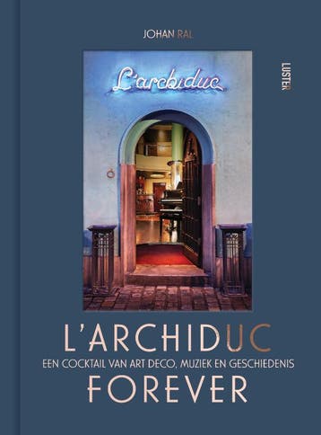 LArchiduc Forever | Johan Ral | Nieuw, Ophalen of Verzenden, Nieuw, Johan Ral