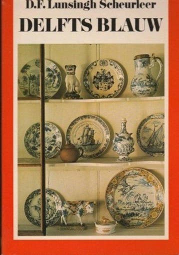 Delfts blauw - D.F. Lunsingh Scheurleer 9789022842560, Verzenden, Gelezen, D.F. Lunsingh Scheurleer