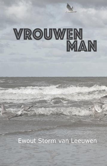 Vrouwenman | Ewout Storm van Leeuwen | Nieuw, Boeken, Ophalen of Verzenden, Nieuw, Ewout Storm van Leeuwen