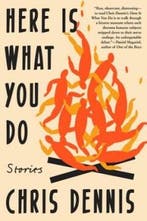 Here Is What You Do 9781641290364 Chris Dennis, Verzenden, Zo goed als nieuw, Chris Dennis