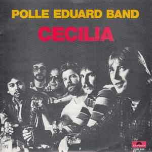 vinyl single 7 inch - Polle Eduard Band - Cecilia, Verzenden, Zo goed als nieuw, 7 inch, Rock en Metal