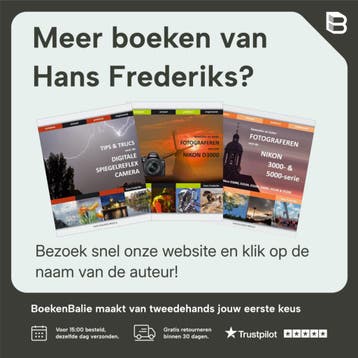 Fotograferen met de Nikon D7000 en D80/D90 / Bewuster en, Verzenden, Zo goed als nieuw, Hans Frederiks