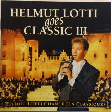 Helmut Lotti - Helmut Lotti Goes Classic III, Ophalen of Verzenden, Gebruikt
