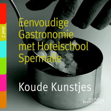 Koude kunstjes / Culinaire verfijning met Hotelschool, Verzenden, Zo goed als nieuw, W. Lanckmans