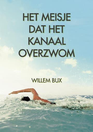 Het Meisje Dat Het Kanaal Overzwom | Willem Bux | Nieuw, Ophalen of Verzenden, Nieuw, Willem Bux
