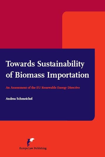 Towards Sustainability Of Biomass Importation | Nieuw, Ophalen of Verzenden, Nieuw, Andrea Schmeichel