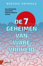 De zeven geheimen van ware vrijheid 9789462962316, Boeken, Overige Boeken, Verzenden, Gelezen, Marieke Zwinkels
