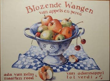 Blozende wangen van appels en peren - van Zelm, Verzenden, Zo goed als nieuw
