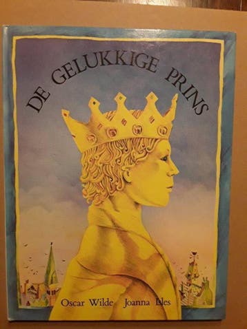 De Gelukkige prins ( sprookje van Oscar Wilde ) - Wilde, Verzenden, Gelezen, Wilde