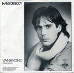 vinyl single 7 inch - Hans De Booy - Vanavond, Verzenden, Zo goed als nieuw