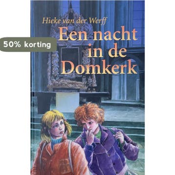 Een Nacht In De Domkerk - Hieke van der Werff 9789077030318, Verzenden, Zo goed als nieuw, Hieke van der Werff