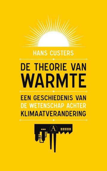 De theorie van warmte - Hans Custers 9789025315733, Verzenden, Zo goed als nieuw, Hans Custers