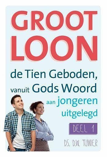 D.W. Tuinier, Groot loon, 10 Geboden voor jongeren - deel 1, Nieuw, Christendom | Protestants, Ophalen of Verzenden, D.W. Tuinier